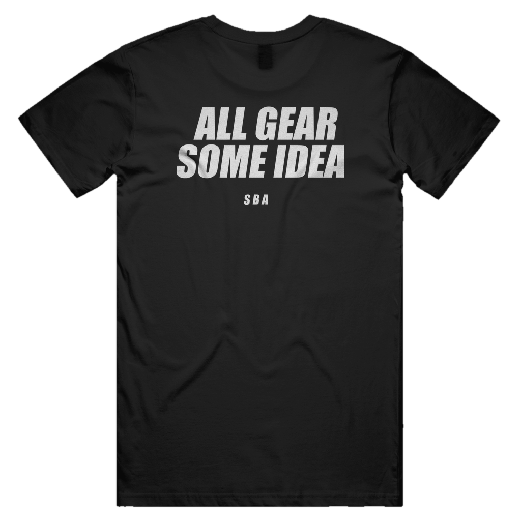 ALL GEAR SOME IDEA printed in white across the back of a black unisex tee. Street Bikes Addicts.