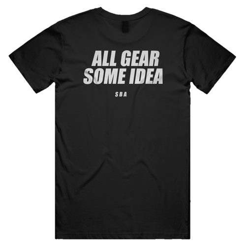 ALL GEAR SOME IDEA printed in white across the back of a black unisex tee. Street Bikes Addicts.
