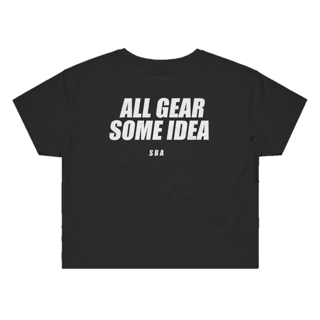 ALL GEAR SOME IDEA printed in white across the back of a black womens crop tee. Street Bikes Addicts.