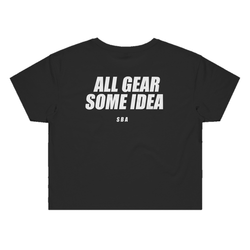 ALL GEAR SOME IDEA printed in white across the back of a black womens crop tee. Street Bikes Addicts.