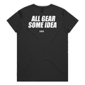 ALL GEAR SOME IDEA printed in white across the back of a black womens tee. Street Bikes Addicts.