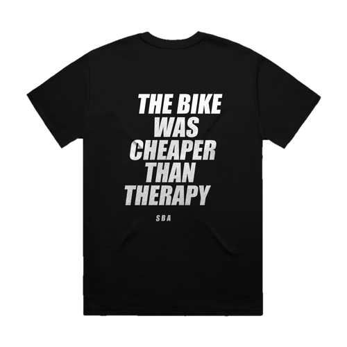 THE BIKE WAS CHEAPER THAN THERAPY printed in white across the back of a black heavyweight boxy tee. Street Bikes Addicts.