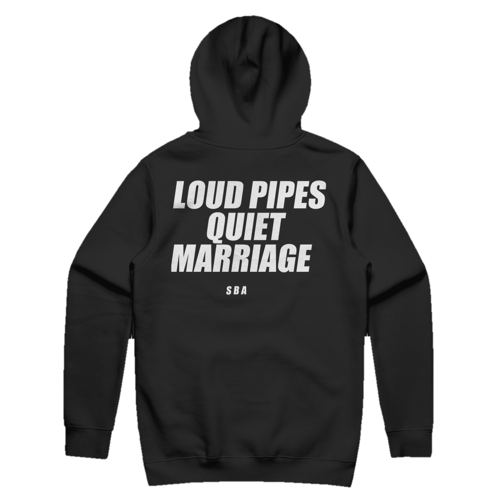 LOUD PIPES QUIET MARRIAGE printed in white across the back of a black pullover hoodie. Street Bikes Addicts.