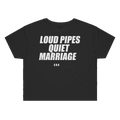 LOUD PIPES QUIET MARRIAGE printed in white across the back of a black womens crop tee. Street Bikes Addicts.