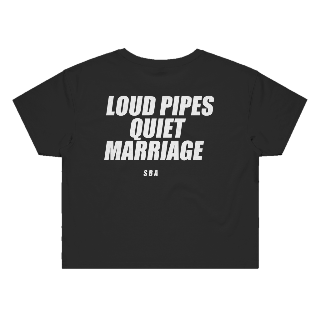 LOUD PIPES QUIET MARRIAGE printed in white across the back of a black womens crop tee. Street Bikes Addicts.