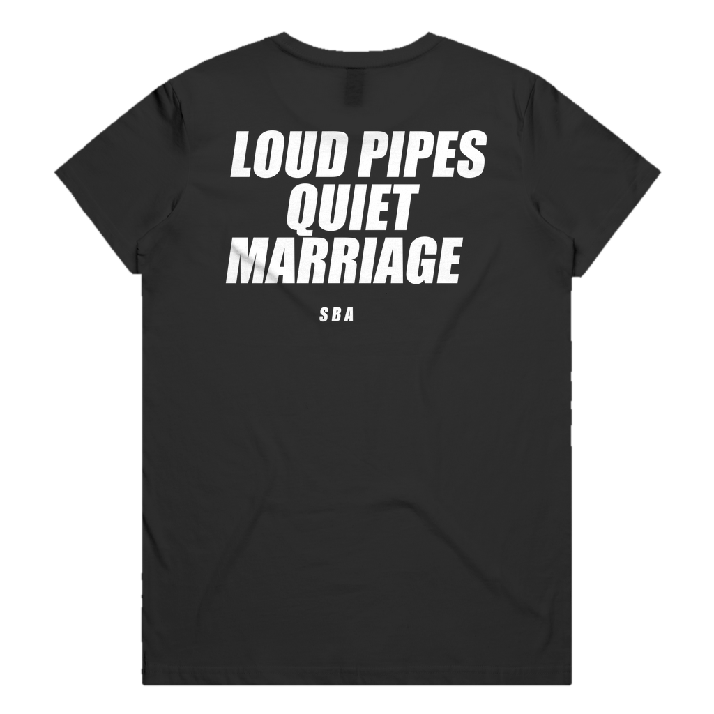 LOUD PIPES QUIET MARRIAGE printed in white across the back of a black womens tee. Street Bikes Addicts.