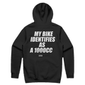 MY BIKE IDENTIFIES AS A 1000CC printed in white across the back of a black pullover hoodie. Street Bikes Addicts.