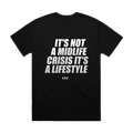 IT'S NOT A MIDLIFE CRISIS IT'S A LIFESTYLE printed in white across the back of a black heavyweight boxy tee. Street Bikes Addicts.