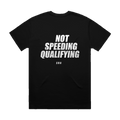 NOT SPEEDING QUALIFYING printed in white across the back of a black heavyweight boxy tee. Street Bikes Addicts.