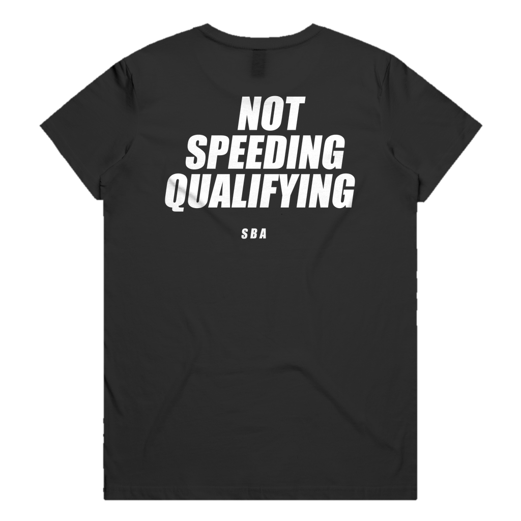 NOT SPEEDING QUALIFYING printed in white across the back of a black womens tee. Street Bikes Addicts.
