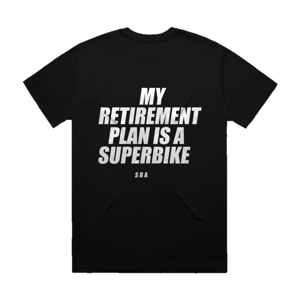 MY RETIREMENT PLAN IS A SUPERBIKE printed in white across the back of a black heavyweight boxy tee. Street Bikes Addicts.