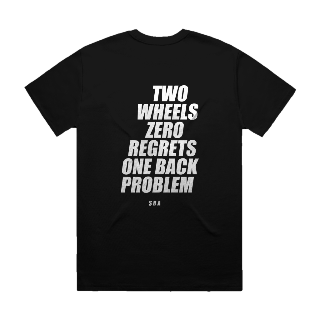 TWO WHEELS ZERO REGRETS ONE BACK PROBLEM printed in white across the back of a black heavyweight boxy tee. Street Bikes Addicts.