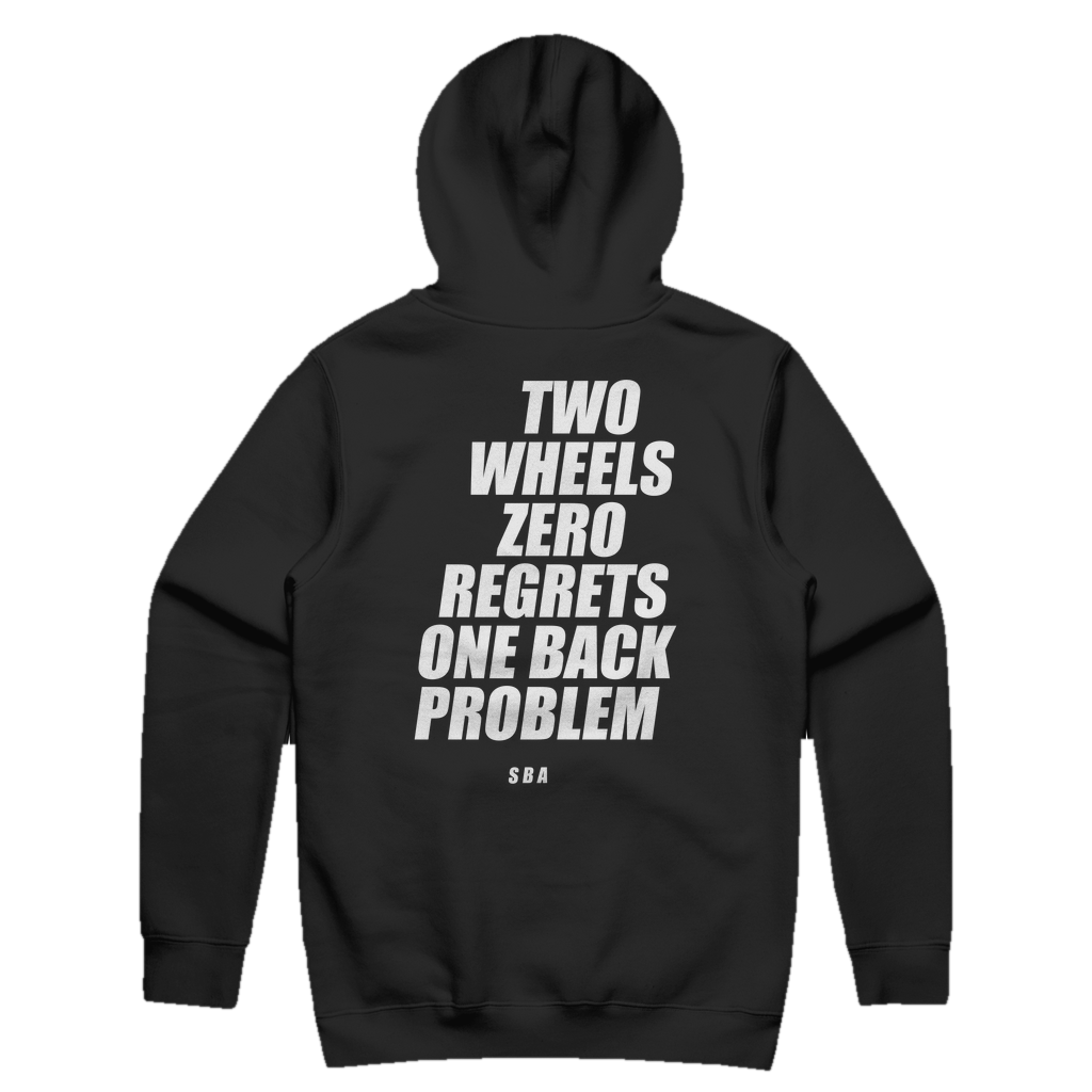 TWO WHEELS ZERO REGRETS ONE BACK PROBLEM printed in white across the back of a black pullover hoodie. Street Bikes Addicts.
